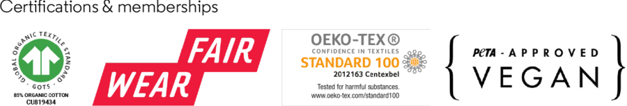 Certifications GOTS, Fair Wear, Oeko-Tex, PETA Vegan